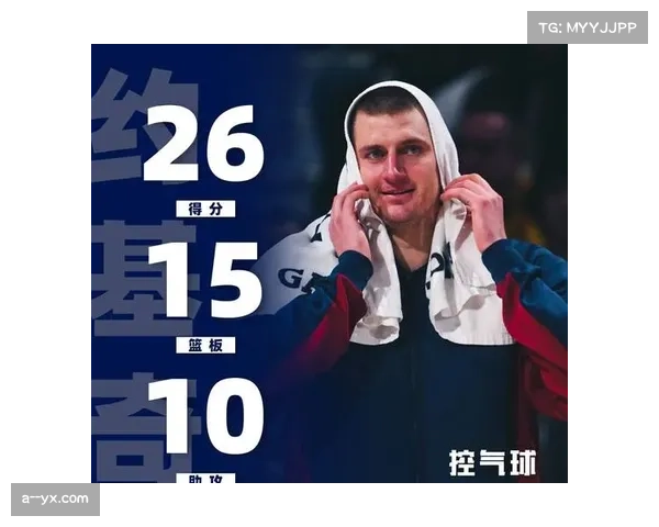 掘金进攻体系围绕约基奇展开 高位策应创造优质机会 掘金进攻体系围绕约基奇展开 高位策应创造优质机会